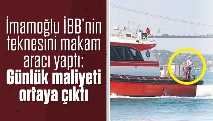 İmamoğlu'nun, belediyeye ait çevre denetleme teknesini özel makam aracı yaparak günlük 12 bin liraya kadar maliyete neden olduğu ortaya çıktı
