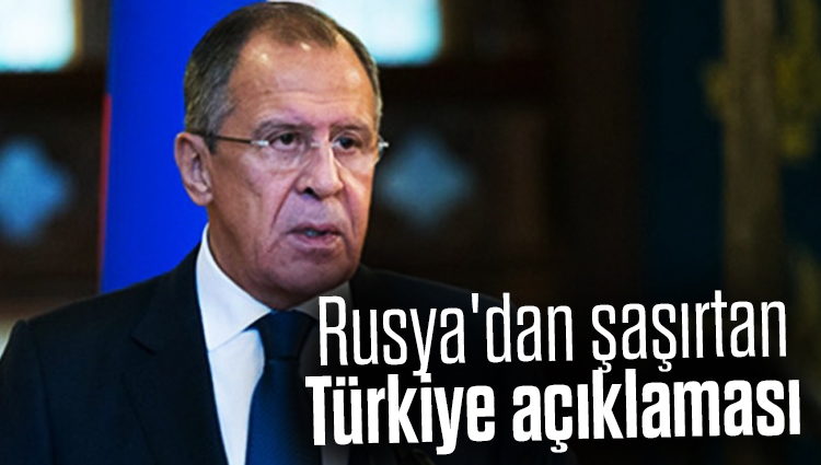 Rusya'dan şaşırtan Türkiye açıklaması