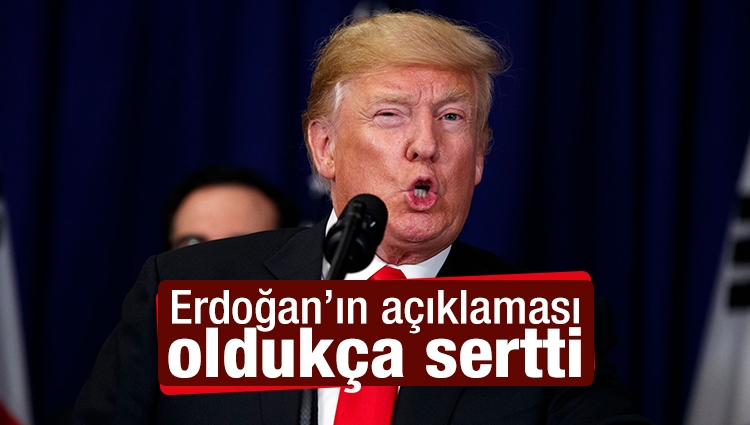 Trump: Cumhurbaşkanı Erdoğan'ın Suudi Arabistan ile ilgili açıklamaları oldukça sertti