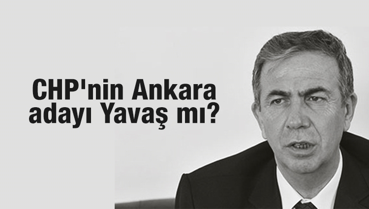 Masur Yavaş, CHP'nin Ankara Büyükşehir Belediye Başkan adayı olabilir