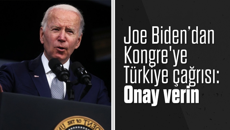 Biden’dan Kongre'ye çağrı: Türkiye'ye F-16 satışına onay verin