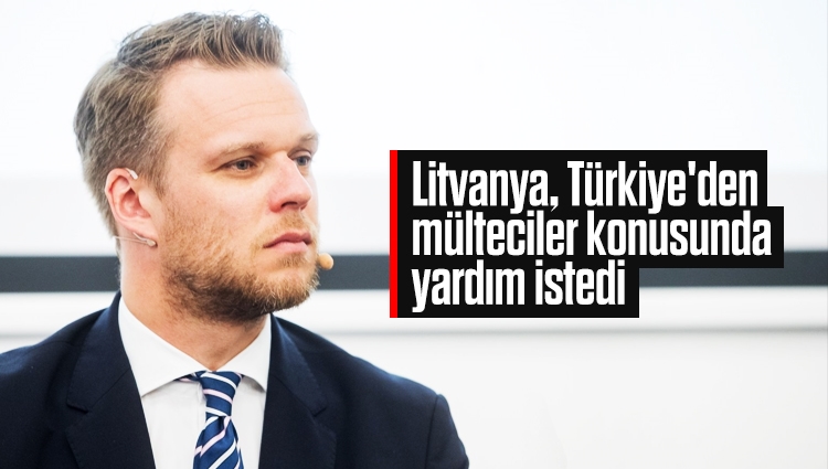 Litvanya, Türkiye'den mülteciler konusunda yardım istedi