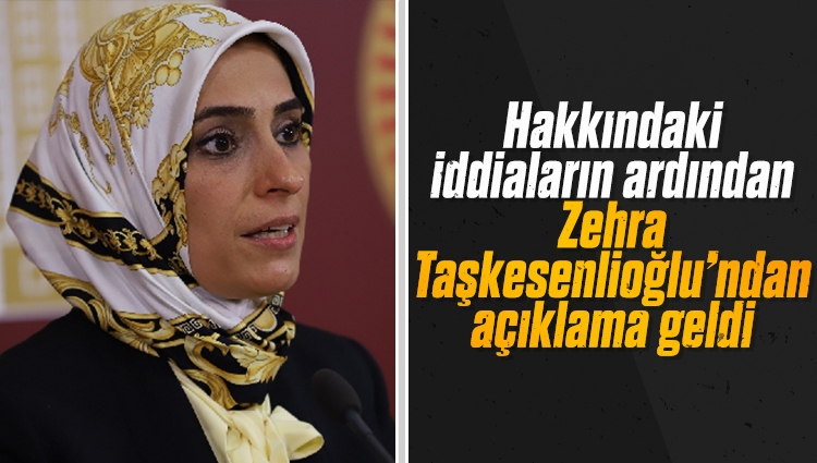 Hakkındaki iddiaların ardından Zehra Taşkesenlioğlu’ndan açıklama geldi