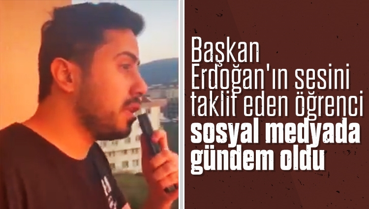 Başkan Erdoğan'ın sesini taklit eden öğrenci sosyal medyada gündem oldu