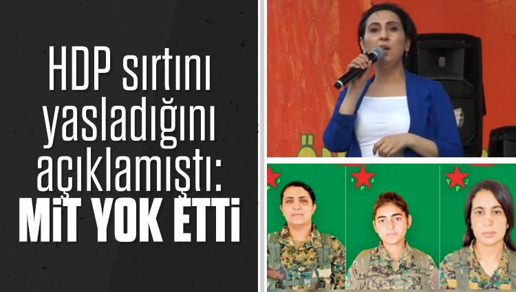 HDP, sırtını yasladığını açıklamıştı: MİT yok etti!