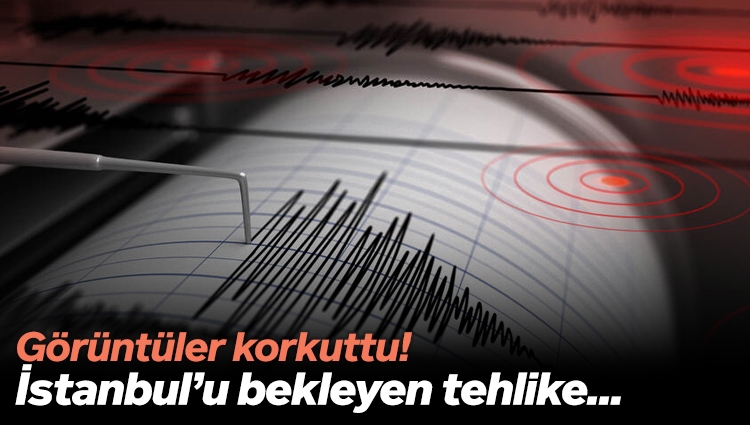 Beklenen Marmara depremi öncesi İstanbul'daki bu görüntüler korkutuyor