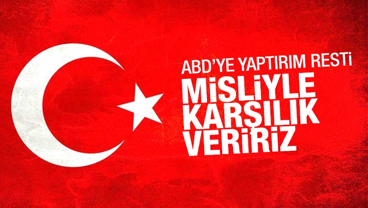 Türk Dışişleri: ABD'nin olası yaptırımlarına misliyle mukabelede bulunuruz