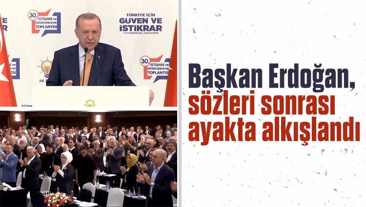 Cumhurbaşkanı Erdoğan’ın ayakta alkışlanan konuşması