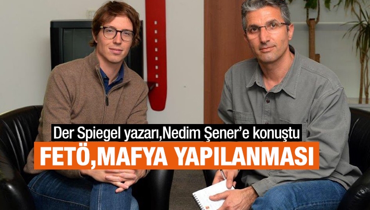Der Spiegel yazarı Nedim Şener'e konuştu