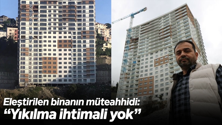 Zonguldak'ta yapılan 24 katlı binanın müteahhidi: Klavye delikanlıları araştırmadan yazıyor