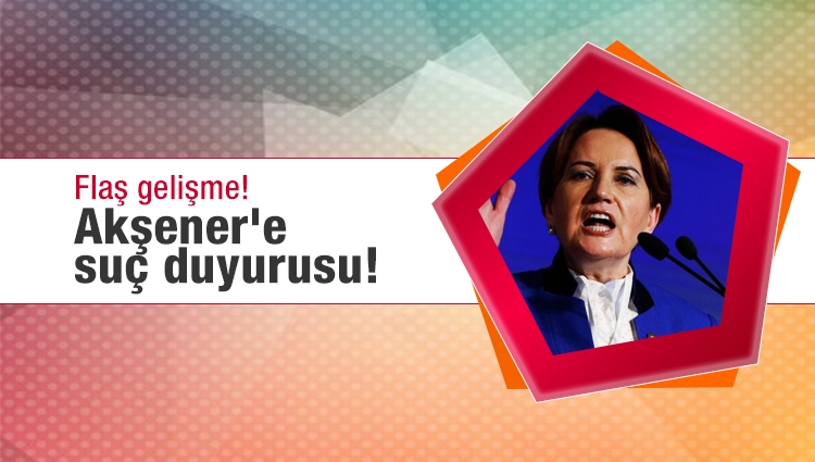 Flaş gelişme! MHP'den Meral Akşener'e suç duyurusu!