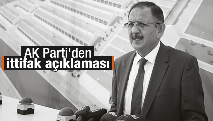 AK Parti'den ittifak açıklaması: Cumhurbaşkanımız ile Devlet Bey...