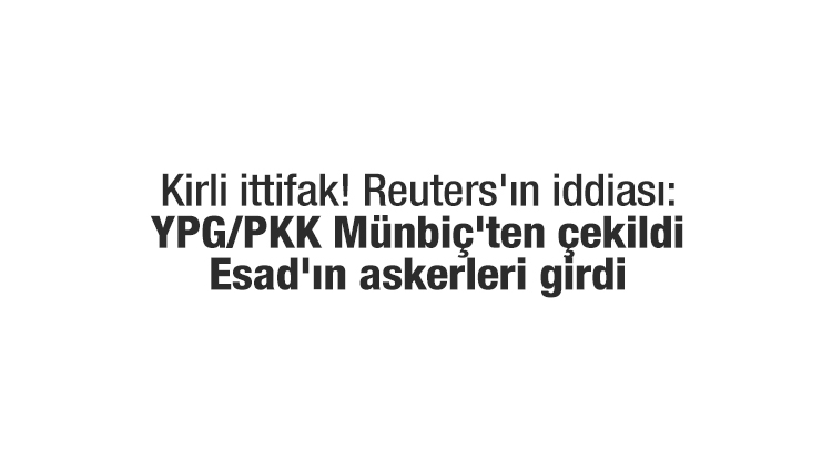YPG Münbiç'i Esad'a bıraktı
