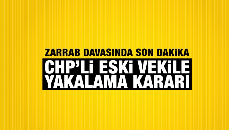 Son dakika... Zarrab davasıyla ilgili İstanbul'da flaş yakalama kararı