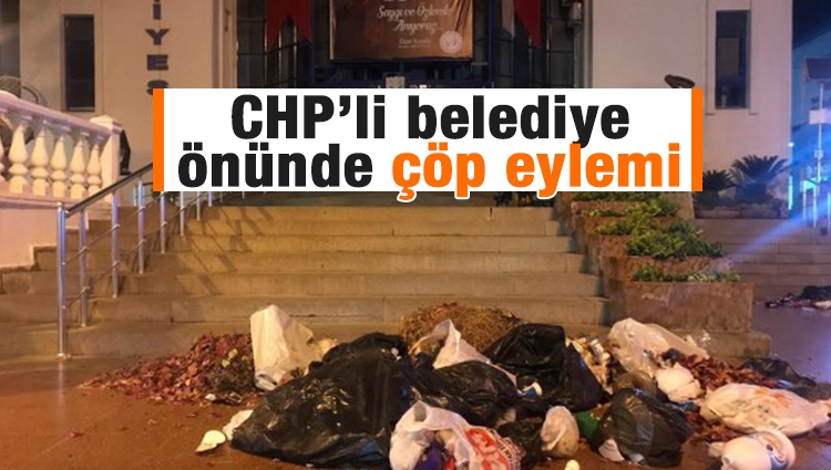 CHP'li belediye önünde çöp eylemi