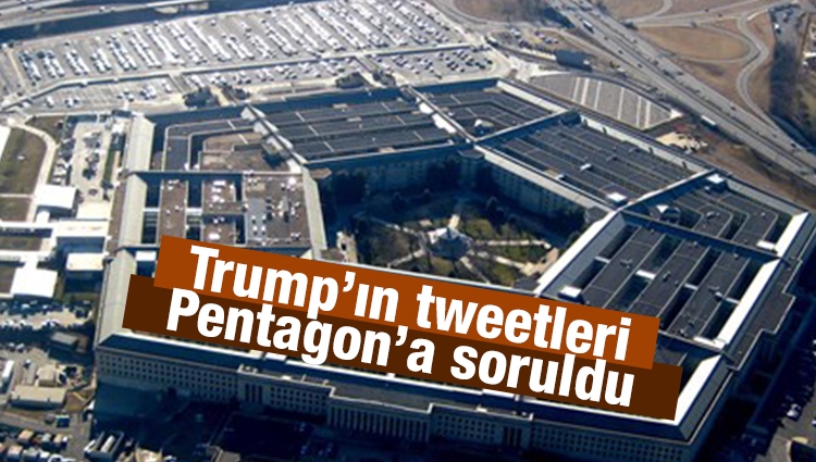 Pentagon'a Trump'ın tweetleri soruldu
