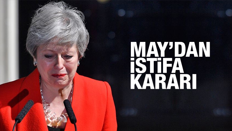 İngiltere Başbakanı May istifa edeceğini açıkladı
