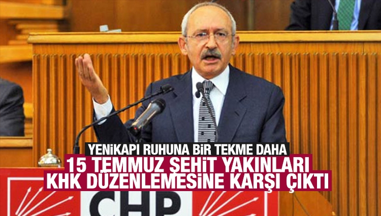 Kılıçdaroğlu'ndan KHK'daki 15 Temmuz düzenlemesine tepki