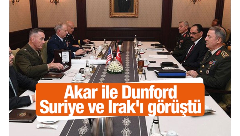 Akar ile Dunford Suriye ve Irak'ı görüştü