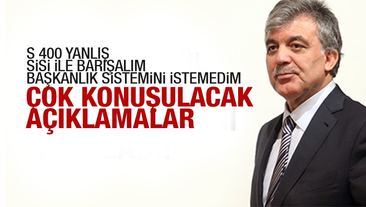 Abdullah Gül, gündemi değerlendirdi