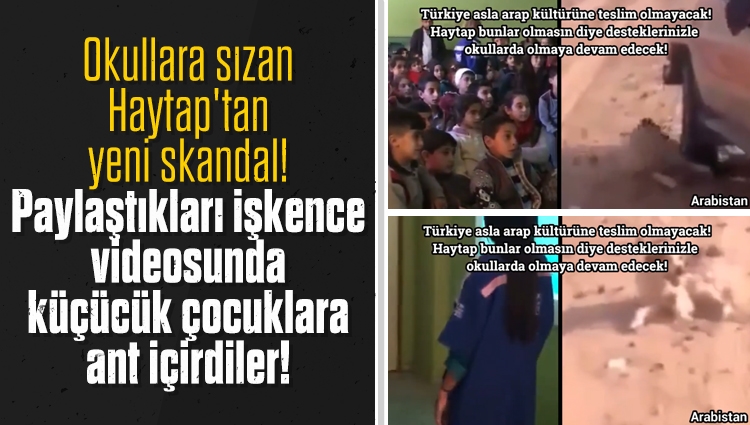 Okullara sızan Haytap'tan yeni skandal: Paylaştıkları işkence videosunda küçücük çocuklara ant içirdiler!