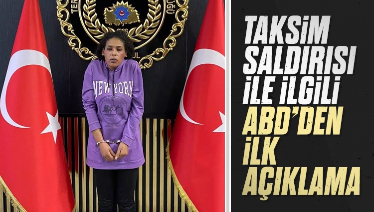 ABD'den Taksim saldırısı açıklaması