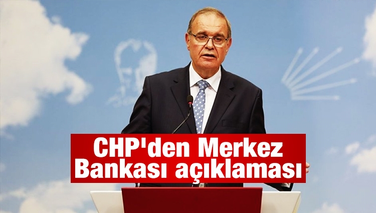 CHP'den Merkez Bankası açıklaması