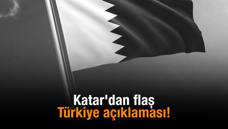 Katar'dan flaş Türkiye açıklaması!