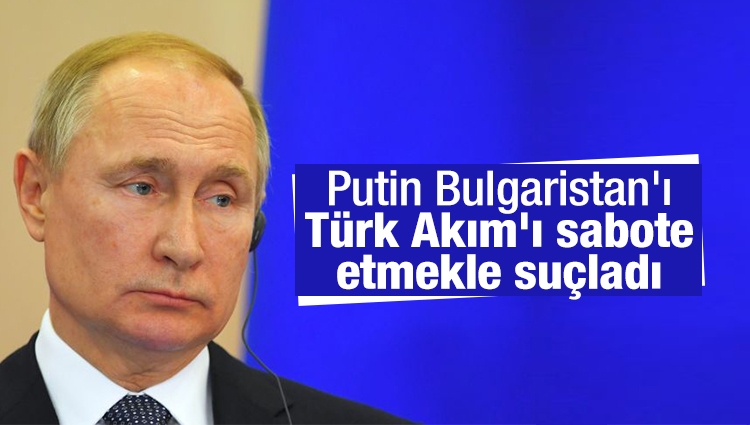 Putin'den Türk Akım'ı çıkışı...