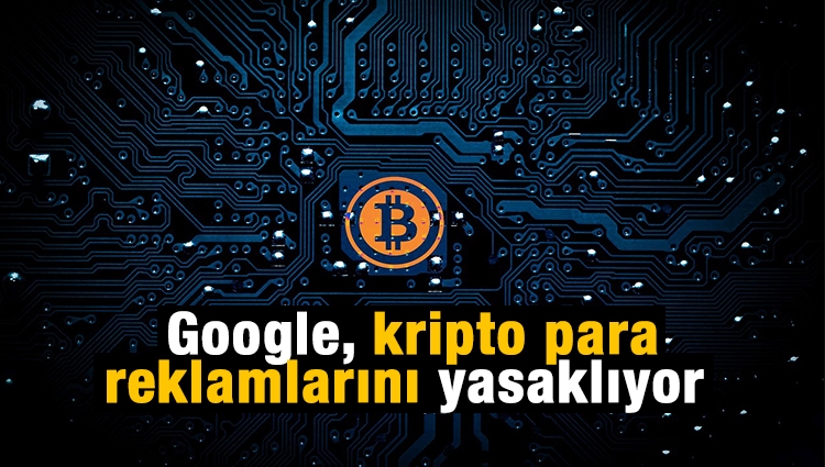 Google, kripto para reklamlarını yasaklıyor 