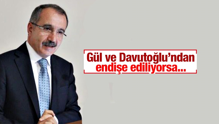 AK Partili eski bakandan sert açıklama: Gül ve Davutoğlu'nun parti kurmasından endişe ediliyorsa bilinmelidir ki...