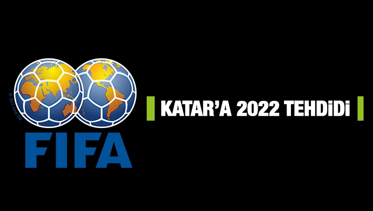 FIFA'dan Katar'a 2022 baskısı