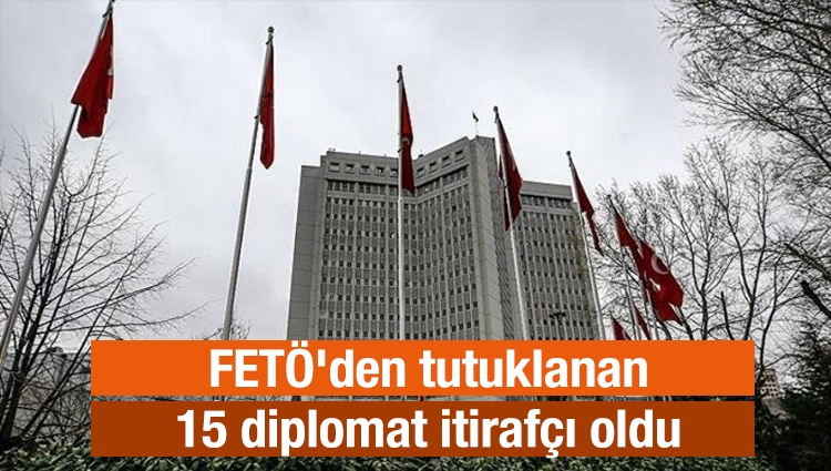 FETÖ'den tutuklanan 15 diplomat itirafçı oldu: Cevapları işaretlenmiş 100 soru verildi