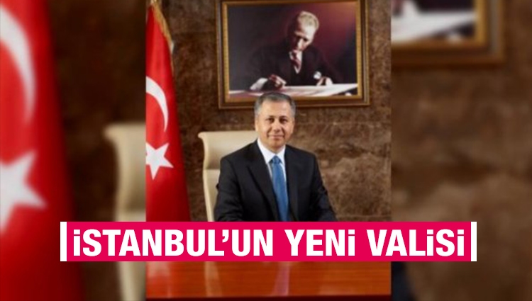 İstanbul Valisi Ali Yerlikaya oldu