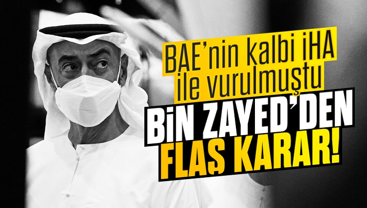 BAE vurulmuştu... Muhammed bin Zayed'den flaş karar!