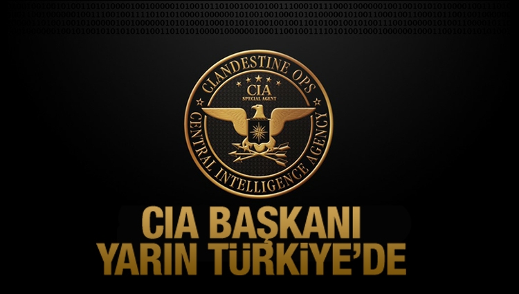 CIA Başkanı yarın Türkiye'ye geliyor