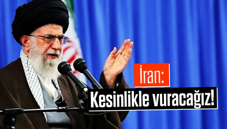 İran Lideri Ali Hamaney: Kesinlikle vuracağız!
