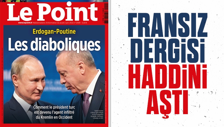 Fransız dergisi Le Point haddini aştı