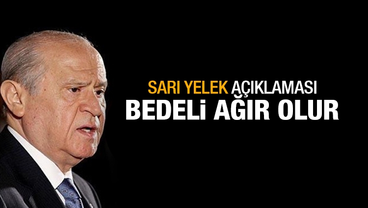 MHP lideri Bahçeli'den 'sarı yelek' açıklaması