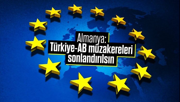 Almanya: Türkiye-AB müzakereleri sonlandırılsın