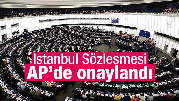 İstanbul Sözleşmesi, AP'de 91 'hayır'a karşılık 500 'evet' oyuyla onaylandı