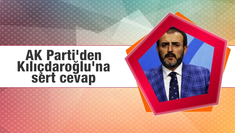 AK Parti'den Kılıçdaroğlu'na sert cevap
