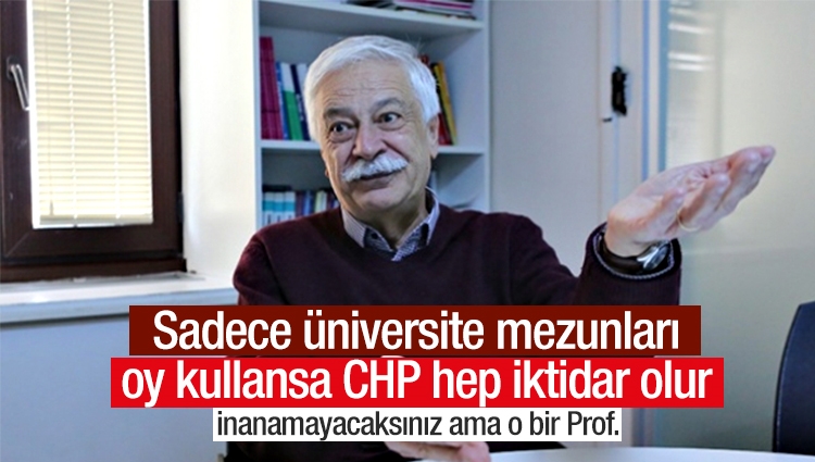 Yılmaz Esmer: Sadece üniversiteliler oy verse CHP iktidar