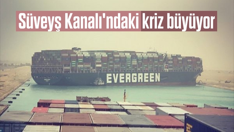 Süveyş Kanalı'ndaki kriz büyüyor. Mısır Türkiye'nin yardımını kabul etmedi