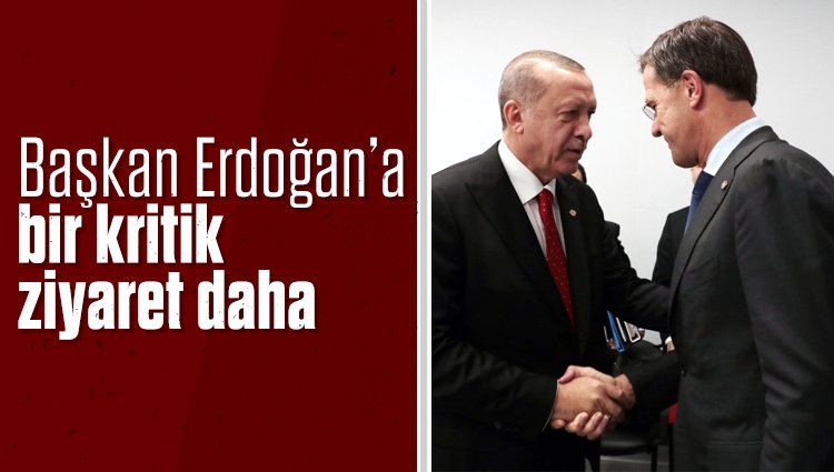 Hollanda Başbakanı Mark Rutte, Cumhurbaşkanı Erdoğan'ı ziyaret edecek