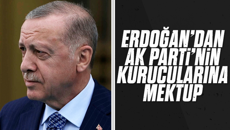 Cumhurbaşkanı Erdoğan'dan AK Parti kurucularına mektup: “2023'te, bir kez daha desteğinize talibiz”