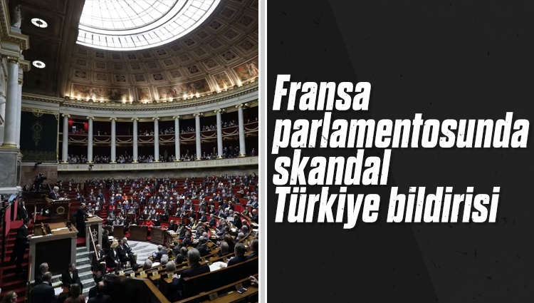 Fransa parlamentosunda skandal, Türkiye bildirisi