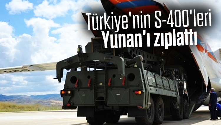 Türkiye'nin S-400'leri Yunan'ı zıplattı