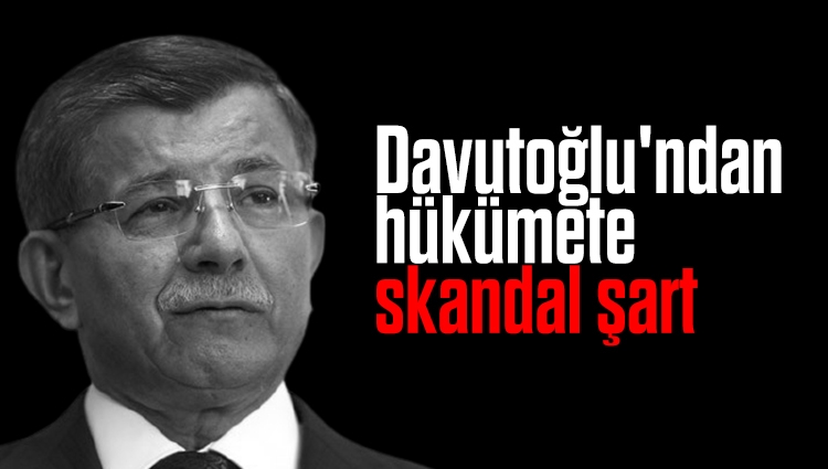 Şehitlerimizin kemiklerini sızlattı... Ahmet Davutoğlu'ndan hükümete skandal şart