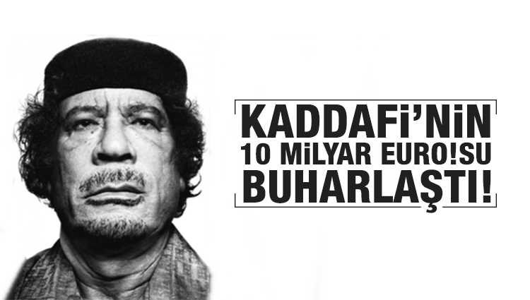 Kaddafi'nin 10 milyar eurosu kayıp